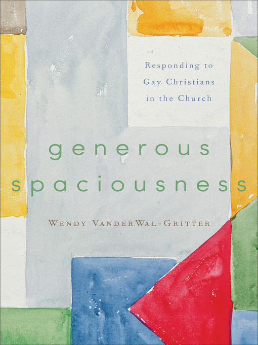 Title details for Generous Spaciousness by Wendy VanderWal-Gritter - Available
